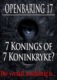 Openbaring 17: Sewe Konings of Sewe Koninkryke ?
